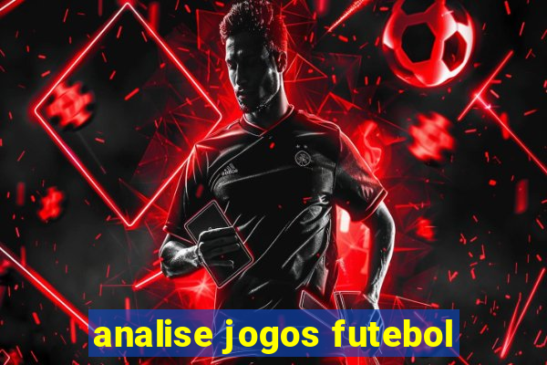 analise jogos futebol